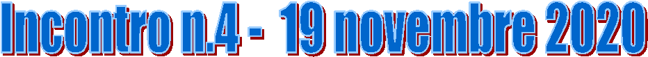Incontro n.4 -  19 novembre 2020