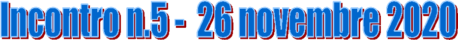 Incontro n.5 -  26 novembre 2020