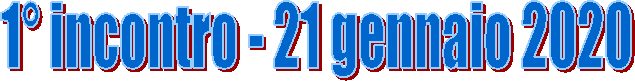 1° incontro - 21 gennaio 2020