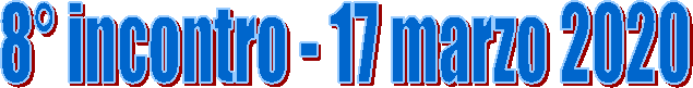 8° incontro - 17 marzo 2020