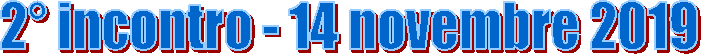 2 incontro - 14 novembre 2019
