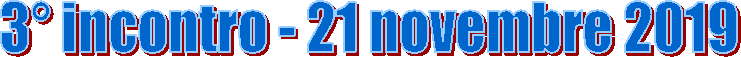 3 incontro - 21 novembre 2019
