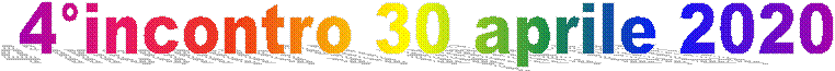 4°incontro 30 aprile 2020