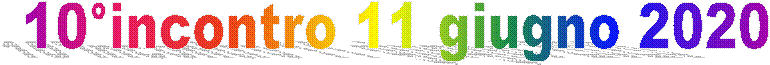 10°incontro 11 giugno 2020
